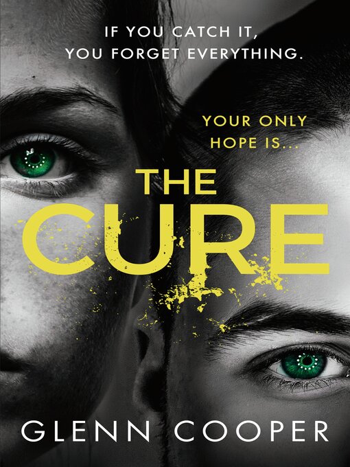 Title details for The Cure by Glenn Cooper - Available